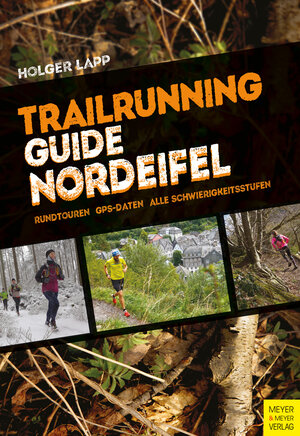 Buchcover Trailrunning-Guide Nordeifel | Holger Lapp | EAN 9783840311680 | ISBN 3-8403-1168-3 | ISBN 978-3-8403-1168-0