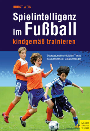 Buchcover Spielintelligenz im Fußball | Horst Wein | EAN 9783840311888 | ISBN 3-8403-1188-8 | ISBN 978-3-8403-1188-8