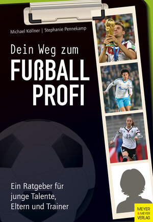 Buchcover Dein Weg zum Fußballprofi | Michael Köllner | EAN 9783840311987 | ISBN 3-8403-1198-5 | ISBN 978-3-8403-1198-7