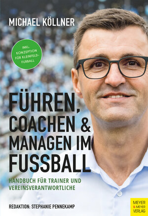 Buchcover Führen, Coachen & Managen im Fußball | Michael Köllner | EAN 9783840313691 | ISBN 3-8403-1369-4 | ISBN 978-3-8403-1369-1