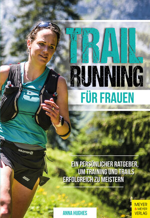 Buchcover Trailrunning für Frauen | Anna Hughes | EAN 9783840314896 | ISBN 3-8403-1489-5 | ISBN 978-3-8403-1489-6