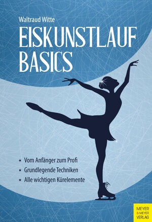 Buchcover Eiskunstlauf Basics | Waltraud Witte | EAN 9783840315091 | ISBN 3-8403-1509-3 | ISBN 978-3-8403-1509-1