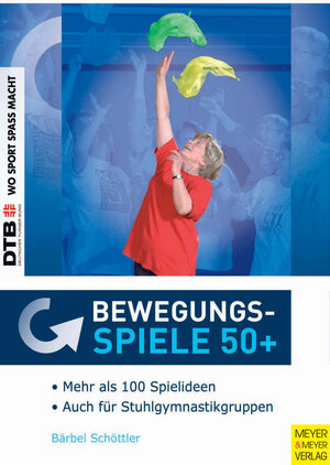 Buchcover Bewegungsspiele 50 Plus | Bärbel Schöttler | EAN 9783840325526 | ISBN 3-8403-2552-8 | ISBN 978-3-8403-2552-6