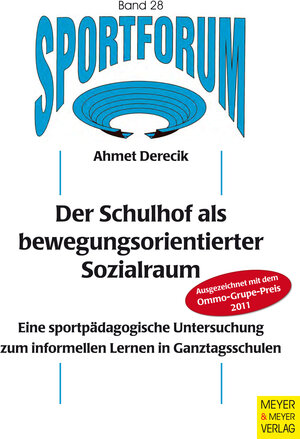 Buchcover Der Schulhof als bewegungsorientierter Sozialraum | Ahmet Derecik | EAN 9783840334900 | ISBN 3-8403-3490-X | ISBN 978-3-8403-3490-0