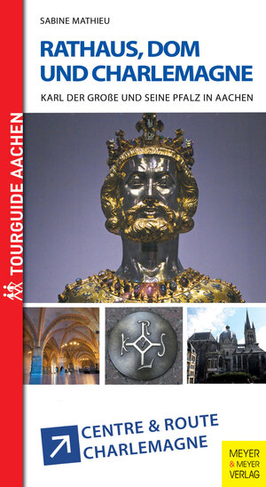 Buchcover Rathaus, Dom und Charlemagne | Sabine Mathieu | EAN 9783840335174 | ISBN 3-8403-3517-5 | ISBN 978-3-8403-3517-4