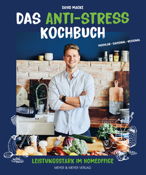 Buchcover Das Anti-Stress Kochbuch | David Macke | EAN 9783840337529 | ISBN 3-8403-3752-6 | ISBN 978-3-8403-3752-9