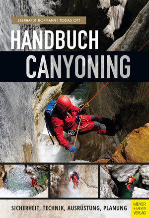 Buchcover Handbuch Canyoning | Eberhardt Hofmann | EAN 9783840337758 | ISBN 3-8403-3775-5 | ISBN 978-3-8403-3775-8