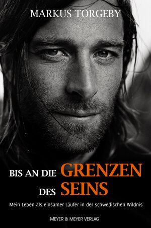 Buchcover Bis an die Grenzen des Seins | Markus Torgeby | EAN 9783840376078 | ISBN 3-8403-7607-6 | ISBN 978-3-8403-7607-8