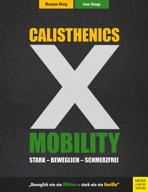 Buchcover Calisthenics X Mobility | Monique König | EAN 9783840376399 | ISBN 3-8403-7639-4 | ISBN 978-3-8403-7639-9