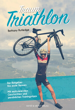 Buchcover Traum Triathlon | Bethany Rutledge | EAN 9783840376818 | ISBN 3-8403-7681-5 | ISBN 978-3-8403-7681-8