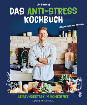 Buchcover Das Anti-Stress Kochbuch | David Macke | EAN 9783840376948 | ISBN 3-8403-7694-7 | ISBN 978-3-8403-7694-8