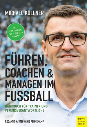 Buchcover Führen, coachen & managen im Fußball | Michael Köllner | EAN 9783840377150 | ISBN 3-8403-7715-3 | ISBN 978-3-8403-7715-0