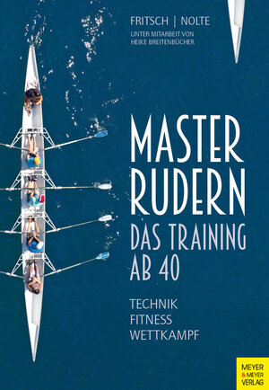 Buchcover Masterrudern | Wolfgang Fritsch | EAN 9783840379079 | ISBN 3-8403-7907-5 | ISBN 978-3-8403-7907-9