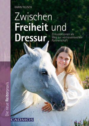 Buchcover Zwischen Freiheit und Dressur | Karin Tillisch | EAN 9783840415081 | ISBN 3-8404-1508-X | ISBN 978-3-8404-1508-1