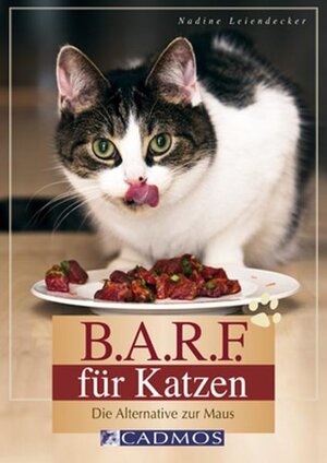 Buchcover B.A.R.F. für Katzen | Nadine Leiendecker | EAN 9783840440014 | ISBN 3-8404-4001-7 | ISBN 978-3-8404-4001-4