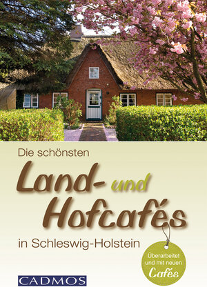 Buchcover Die schönsten Land- und Hofcafés in Schleswig-Holstein  | EAN 9783840463860 | ISBN 3-8404-6386-6 | ISBN 978-3-8404-6386-0