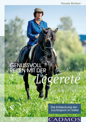 Buchcover Genussvoll Reiten mit der Légèreté | Pascale Berthier | EAN 9783840463921 | ISBN 3-8404-6392-0 | ISBN 978-3-8404-6392-1