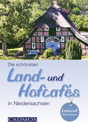 Buchcover Die schönsten Land- und Hofcafés in Niedersachsen | Michael Holste | EAN 9783840466038 | ISBN 3-8404-6603-2 | ISBN 978-3-8404-6603-8
