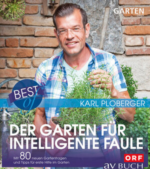 Buchcover Best of der Garten für intelligente Faule | Karl Ploberger | EAN 9783840475467 | ISBN 3-8404-7546-5 | ISBN 978-3-8404-7546-7
