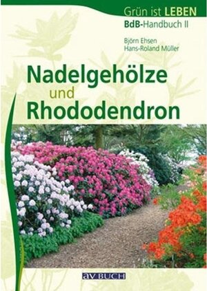 Buchcover Nadelgehöze und Rhododendron | Björn Ehsen | EAN 9783840482045 | ISBN 3-8404-8204-6 | ISBN 978-3-8404-8204-5