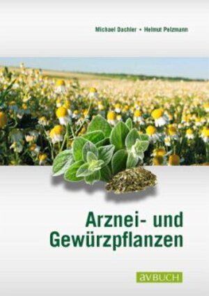 Buchcover Arznei- und Gewürzpflanzen | Michael Dachler | EAN 9783840483066 | ISBN 3-8404-8306-9 | ISBN 978-3-8404-8306-6