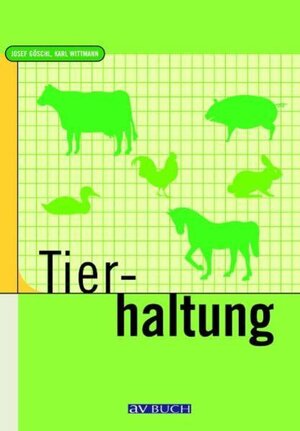 Buchcover Tierhaltung | Josef Göschl | EAN 9783840483097 | ISBN 3-8404-8309-3 | ISBN 978-3-8404-8309-7