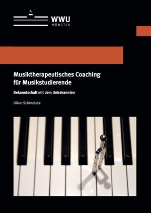 Buchcover Musiktherapeutisches Coaching für Musikstudierende | Oliver Schöndube | EAN 9783840502590 | ISBN 3-8405-0259-4 | ISBN 978-3-8405-0259-0