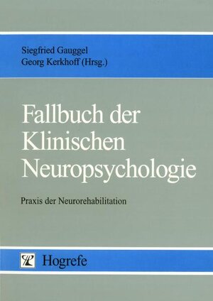 Buchcover Fallbuch der Klinischen Neuropsychologie  | EAN 9783840907937 | ISBN 3-8409-0793-4 | ISBN 978-3-8409-0793-7