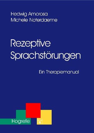 Buchcover Rezeptive Sprachstörungen | Hedwig Amorosa | EAN 9783840913426 | ISBN 3-8409-1342-X | ISBN 978-3-8409-1342-6