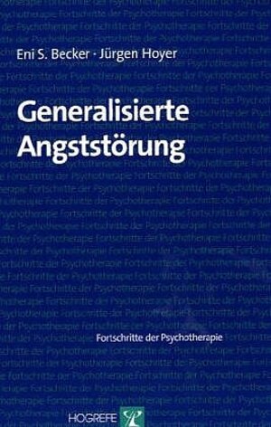 Buchcover Generalisierte Angststörung | Eni S. Becker | EAN 9783840914263 | ISBN 3-8409-1426-4 | ISBN 978-3-8409-1426-3