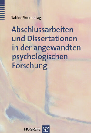 Buchcover Abschlussarbeiten und Dissertationen in der angewandten psychologischen Forschung | Sabine Sonnentag | EAN 9783840916830 | ISBN 3-8409-1683-6 | ISBN 978-3-8409-1683-0