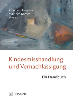 Buchcover Kindesmisshandlung und Vernachlässigung  | EAN 9783840917462 | ISBN 3-8409-1746-8 | ISBN 978-3-8409-1746-2