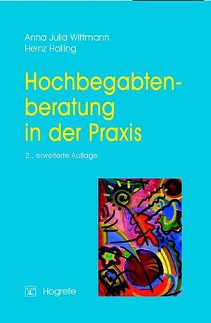 Buchcover Hochbegabtenberatung in der Praxis | Anna Julia Wittmann | EAN 9783840918070 | ISBN 3-8409-1807-3 | ISBN 978-3-8409-1807-0