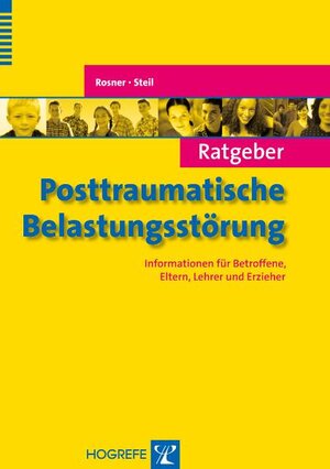 Buchcover Ratgeber Posttraumatische Belastungsstörung | Rita Rosner | EAN 9783840918193 | ISBN 3-8409-1819-7 | ISBN 978-3-8409-1819-3