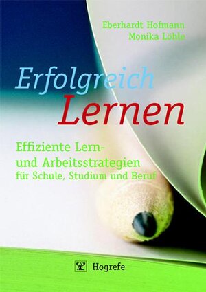 Buchcover Erfolgreich Lernen | Eberhardt Hofmann | EAN 9783840918254 | ISBN 3-8409-1825-1 | ISBN 978-3-8409-1825-4