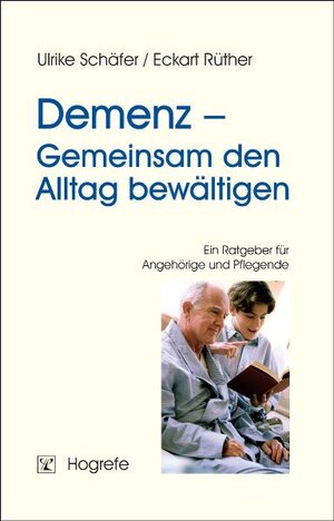 Buchcover Demenz – Gemeinsam den Alltag bewältigen | Ulrike Schäfer | EAN 9783840918841 | ISBN 3-8409-1884-7 | ISBN 978-3-8409-1884-1