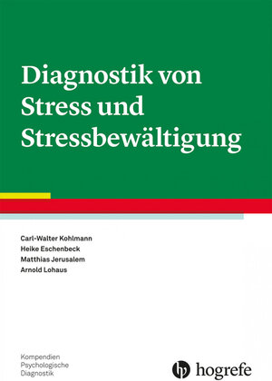 Buchcover Diagnostik von Stress und Stressbewältigung | Carl-Walter Kohlmann | EAN 9783840920103 | ISBN 3-8409-2010-8 | ISBN 978-3-8409-2010-3