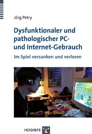 Buchcover Dysfunktionaler und pathologischer PC- und Internet-Gebrauch | Jörg Petry | EAN 9783840921025 | ISBN 3-8409-2102-3 | ISBN 978-3-8409-2102-5