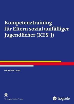 Buchcover Kompetenztraining für Eltern sozial auffälliger Jugendlicher (KES-J) | Gerhard W. Lauth | EAN 9783840921148 | ISBN 3-8409-2114-7 | ISBN 978-3-8409-2114-8