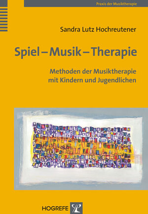Buchcover Spiel – Musik – Therapie | Sandra Lutz Hochreutener | EAN 9783840921988 | ISBN 3-8409-2198-8 | ISBN 978-3-8409-2198-8