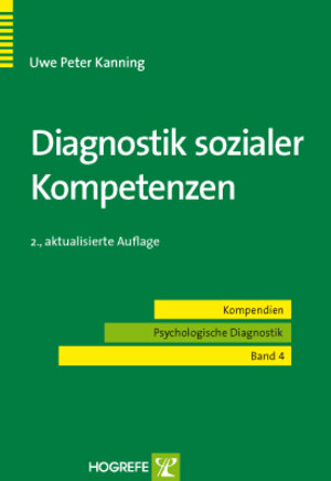 Buchcover Diagnostik sozialer Kompetenzen | Uwe P. Kanning | EAN 9783840922534 | ISBN 3-8409-2253-4 | ISBN 978-3-8409-2253-4