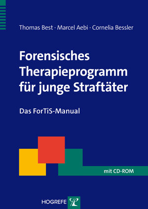 Buchcover Forensisches Therapieprogramm für junge Straftäter | Thomas Best | EAN 9783840923128 | ISBN 3-8409-2312-3 | ISBN 978-3-8409-2312-8