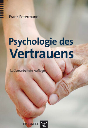 Buchcover Psychologie des Vertrauens | Franz Petermann | EAN 9783840924156 | ISBN 3-8409-2415-4 | ISBN 978-3-8409-2415-6
