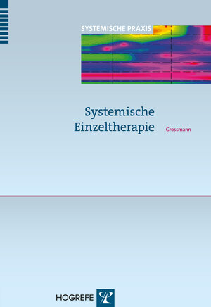 Buchcover Systemische Einzeltherapie | Konrad Peter Grossmann | EAN 9783840924637 | ISBN 3-8409-2463-4 | ISBN 978-3-8409-2463-7