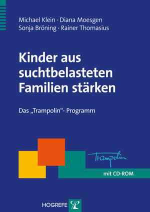 Buchcover Kinder aus suchtbelasteten Familien stärken | Michael Klein | EAN 9783840925276 | ISBN 3-8409-2527-4 | ISBN 978-3-8409-2527-6