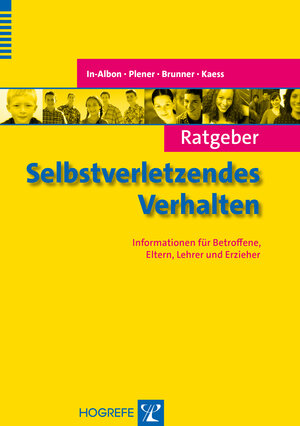 Buchcover Ratgeber Selbstverletzendes Verhalten | Tina In-Albon | EAN 9783840925726 | ISBN 3-8409-2572-X | ISBN 978-3-8409-2572-6