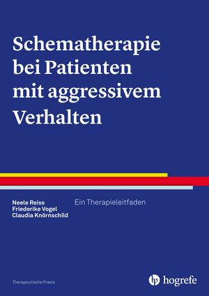 Buchcover Schematherapie bei Patienten mit aggressivem Verhalten | Neele Reiss | EAN 9783840926228 | ISBN 3-8409-2622-X | ISBN 978-3-8409-2622-8