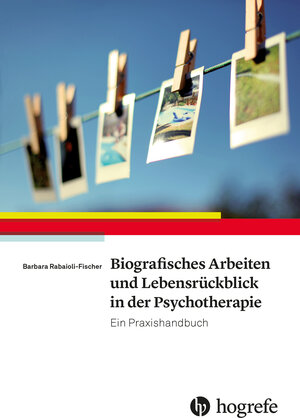 Buchcover Biografisches Arbeiten und Lebensrückblick in der Psychotherapie | Barbara Rabaioli-Fischer | EAN 9783840926259 | ISBN 3-8409-2625-4 | ISBN 978-3-8409-2625-9