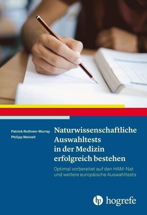 Buchcover Naturwissenschaftliche Auswahltests in der Medizin erfolgreich bestehen | Patrick Ruthven-Murray | EAN 9783840927287 | ISBN 3-8409-2728-5 | ISBN 978-3-8409-2728-7