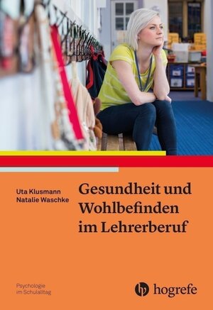 Buchcover Gesundheit und Wohlbefinden im Lehrerberuf | Uta Klusmann | EAN 9783840928635 | ISBN 3-8409-2863-X | ISBN 978-3-8409-2863-5